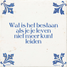Wat is het bestaan als je je leven niet meer kunt leiden - 7 keer bekeken