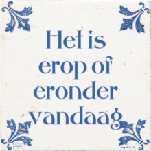 Het is erop of eronder vandaag - 1 keer bekeken