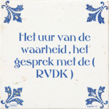 Het uur van de waarheid , het gesprek met de ( RVDK ) - 1 keer bekeken
