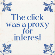 The click was a proxy for interest - 0 keer bekeken