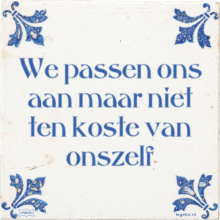 We passen ons aan maar niet ten koste van onszelf - 2 keer bekeken