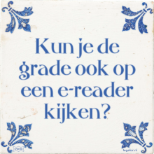Kun je de grade ook op een e-reader kijken? - 1 keer bekeken