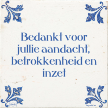 Bedankt voor jullie aandacht, betrokkenheid en inzet - 1 keer bekeken
