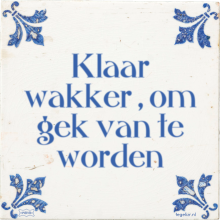 Klaar wakker , om gek van te worden - 1 keer bekeken