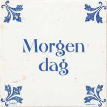 Morgen dag - 2 keer bekeken