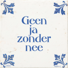 Geen ja zonder nee - 1 keer bekeken