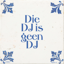 Die DJ is geen DJ - 1 keer bekeken
