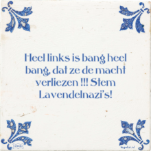 Heel links is bang heel bang, dat ze de macht verliezen !!! Stem Lavendelnazi's! - 2 keer bekeken