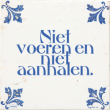 Niet voeren en niet aanhalen. - 10 keer bekeken