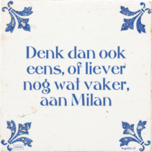 Denk dan ook eens, of liever nog wat vaker, aan Milan - 3 keer bekeken