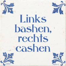 Links bashen, rechts cashen - 1 keer bekeken