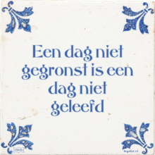 Een dag niet gegronst is een dag niet geleefd - 1 keer bekeken