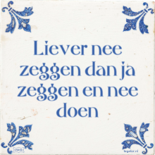 Liever nee zeggen dan ja zeggen en nee doen - 3 keer bekeken