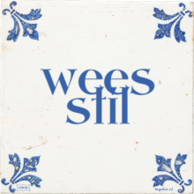 wees stil - 2 keer bekeken