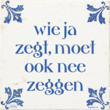 wie ja zegt, moet ook nee zeggen - 2 keer bekeken