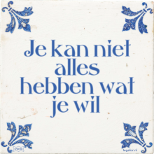 Je kan niet alles hebben wat je wil - 1 keer bekeken
