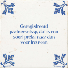 Geregistreerd partnerschap, dat is een soort préla maar dan voor trouwen - 1 keer bekeken