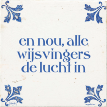 en nou, alle wijsvingers de lucht in - 2 keer bekeken