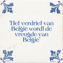 'Het verdriet van België wordt de vreugde van België' - 23 keer bekeken