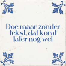 Doe maar zonder tekst, dat komt later nog wel - 3 keer bekeken