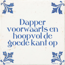 Dapper voorwaarts en hoopvol de goede kant op - 19 keer bekeken