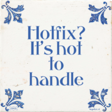 Hotfix? It's hot to handle - 1 keer bekeken