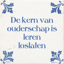De kern van ouderschap is leren loslaten - 8 keer bekeken