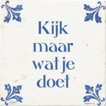 Kijk maar wat je doet - 1 keer bekeken