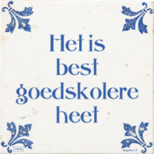 Het is best goedskolere heet - 16 keer bekeken