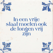 In een vrije staat moeten ook de tongen vrij zijn - 9 keer bekeken