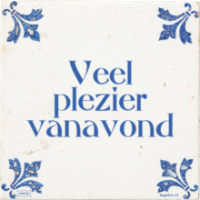 Veel plezier vanavond - 28 keer bekeken