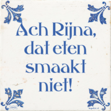 Ach Rijna, dat eten smaakt niet! - 7 keer bekeken