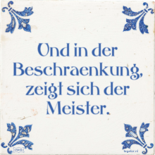 Und in der Beschraenkung, zeigt sich der Meister. - 9 keer bekeken