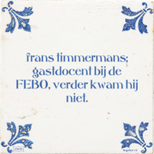 frans timmermans; gastdocent bij de FEBO, verder kwam hij niet. - 9 keer bekeken
