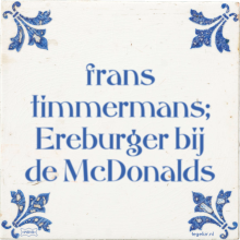 frans timmermans; Ereburger bij de McDonalds - 7 keer bekeken