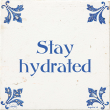 Stay hydrated - 14 keer bekeken