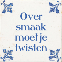 Over smaak moet je twisten - 145 keer bekeken