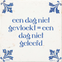 een dag niet gevloekt = een dag niet geleefd - 12 keer bekeken