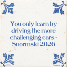 You only learn by driving the more challenging cars - Snormski 2026 - 1 keer bekeken