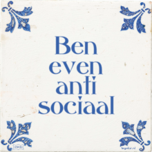 Ben even anti sociaal - 35 keer bekeken