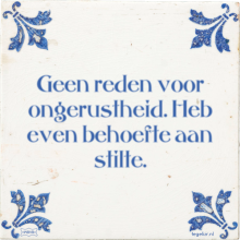 Geen reden voor ongerustheid. Heb even behoefte aan stilte. - 40 keer bekeken