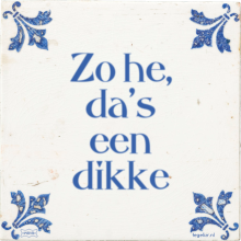 Zo he, da's een dikke - 2 keer bekeken
