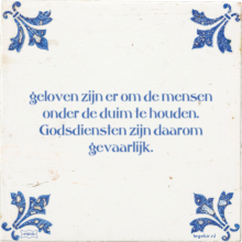 geloven zijn er om de mensen onder de duim te houden. Godsdiensten zijn daarom gevaarlijk. - 1 keer bekeken