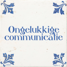 Ongelukkige communicatie - 28 keer bekeken