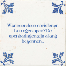 Wanneer doen christenen hun ogen open? De openbaringen zijn allang begonnen… - 5 keer bekeken
