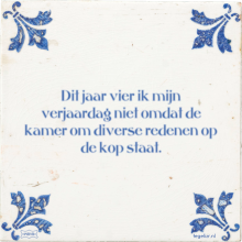 Dit jaar vier ik mijn verjaardag niet omdat de kamer om diverse redenen op de kop staat. - 15 keer bekeken