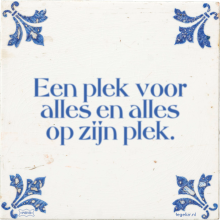 Een plek voor alles en alles op zijn plek. - 22 keer bekeken