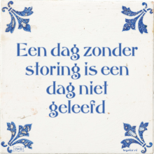 Een dag zonder storing is een dag niet geleefd - 30 keer bekeken
