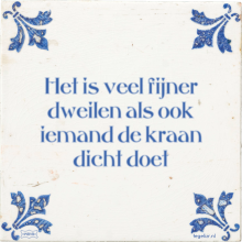 Het is veel fijner dweilen als ook iemand de kraan dicht doet - 30 keer bekeken