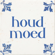 houd moed - 22 keer bekeken